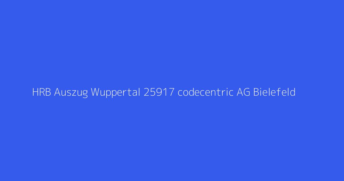 HRB Auszug Wuppertal 25917 codecentric AG Bielefeld
